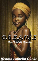 O.G.B.A.N.J.E (The Child of Thunder)